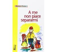 A me non piace separarmi