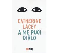A me puoi dirlo - Lacey Catherine