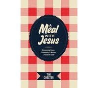 A Meal With Jesus: Discovering Grace, Community, & Mission Around the Table