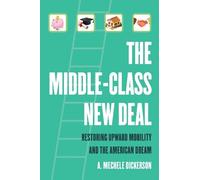 A. Mechele Dickerson The Middle-Class New Deal (Tascabile)