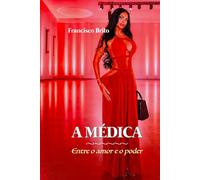 A Médica: Entre o amor e o poder