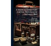 A Medical Directory for the Province of Ontario, 1869