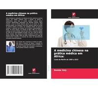 A medicina chinesa na prática médica em África:: Costa do Marfim de 1989 a 2015