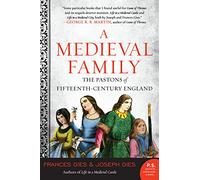 A Medieval Family: The Pastons of Fifteenth-Century England