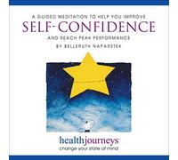 A Meditation to Help You Improve Self-Confidence and Reach Peak Performance