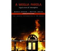 A meglia parola. Liguria terra di 'ndrangheta