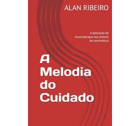 A Melodia do Cuidado: A aplicação da musicoterapia nos centros de convivência