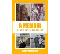 A Memoir: My Life, Loves, and Laughs