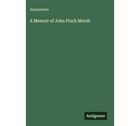 A Memoir of John Finch Marsh