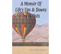 A Memoir of Life's Ups & Downs Ins & Outs