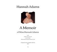 A Memoir of Miss Hannah Adams: with additional notices by a friend (Hannah Farnham Sawyer Lee) | Original and complete edition (1832)