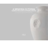 A memoria di forma. Ediz. a colori
