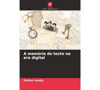 A memória do texto na era digital