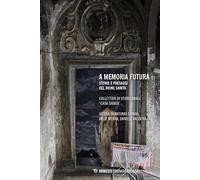A Memoria Futura. Storie E Paesaggi Del Rione Sanità - - 2024