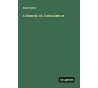 A Memorial of Charles Sumner