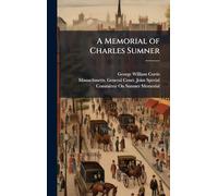 A Memorial of Charles Sumner