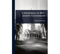 A Memorial of Rev. Joseph Tuckerman