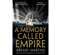 A memory called empire: Arkady Martine: 1