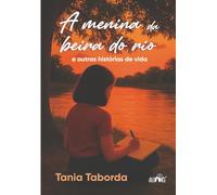 A menina da beira do rio: e outras histórias de vida