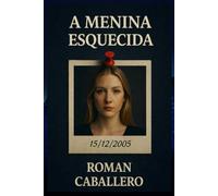 A Menina Esquecida: Um Thriller Policial Psicológico