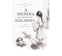A Menina que queria ser bailarina