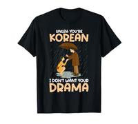A Meno Che tu Non Sia Coreano, Non Voglio Il Tuo Dramma drammatico Coreano Maglietta