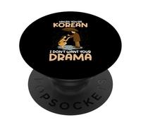 A meno che tu non sia coreano, non voglio il tuo dramma drammatico coreano PopSockets PopGrip Adesivo