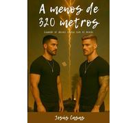 A Menos De 320 Metros: 1
