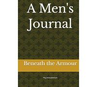 A Men's Journal: Beneath the Armour