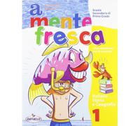A mente fresca. Italiano. Per la Scuola media (Vol. 1)