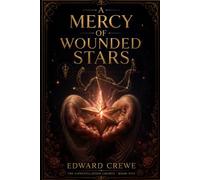 A Mercy of Wounded Stars: 5
