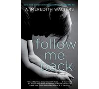 A. Meredith Walters Follow Me Back (Tascabile) Twisted Love