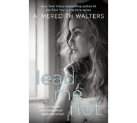 A. Meredith Walters Lead Me Not (Tascabile) Twisted Love