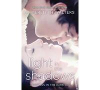 A. Meredith Walters Light in the Shadows (Tascabile) Find You in the Dark