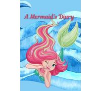 A Mermaid's Diary: A Journal Gift For Her