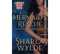 A Mermaid's Rescue: An Enchanted Rock Immortals Novella