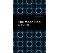 A. Merritt The Moon Pool (Copertina rigida) Mint Editions