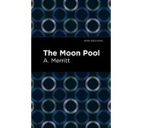 A. Merritt The Moon Pool (Tascabile) Mint Editions
