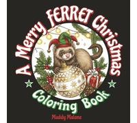 A Merry Ferret Christmas Coloring Book