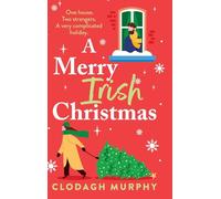 A Merry Irish Christmas: A heartwarming Irish holiday rom-com filled with Hallmark Magic from Clodagh Murphy for Christmas 2025