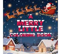 A Merry Little Coloring Book: 50 Festive Designs: Christmas Stocking Stuffer to Celebrate the Season for Kids of All Ages