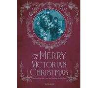 A Merry victorian Christmas. Racconti gotici per un Natale da bri