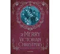 A Merry victorian Christmas. Racconti gotici per un Natale da brivido