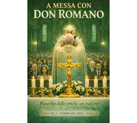 A MESSA CON DON ROMANO: RACCOLTA OMELIE FEBBRAIO 2026