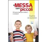 A messa con i piccoli. 10 buone idee per andarci... e restarci!