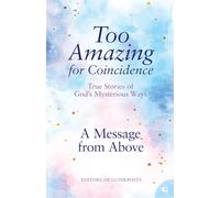 A Message from Above: True Stories of God's Mysterious Ways