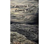 A Message From Long Ago