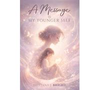 A Message To My Younger Self