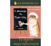 A Message To Tiger Lily: A Heartwarming Chipmunk Adventure of Friendship and Growth for Ages 4-18+