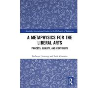 A Metaphysics for the Liberal Arts: Process, Quality, and Continuity
